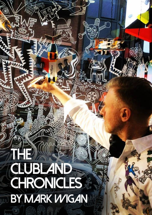 Mark Wiggan – The Clubland Chronicles 02.05.2019